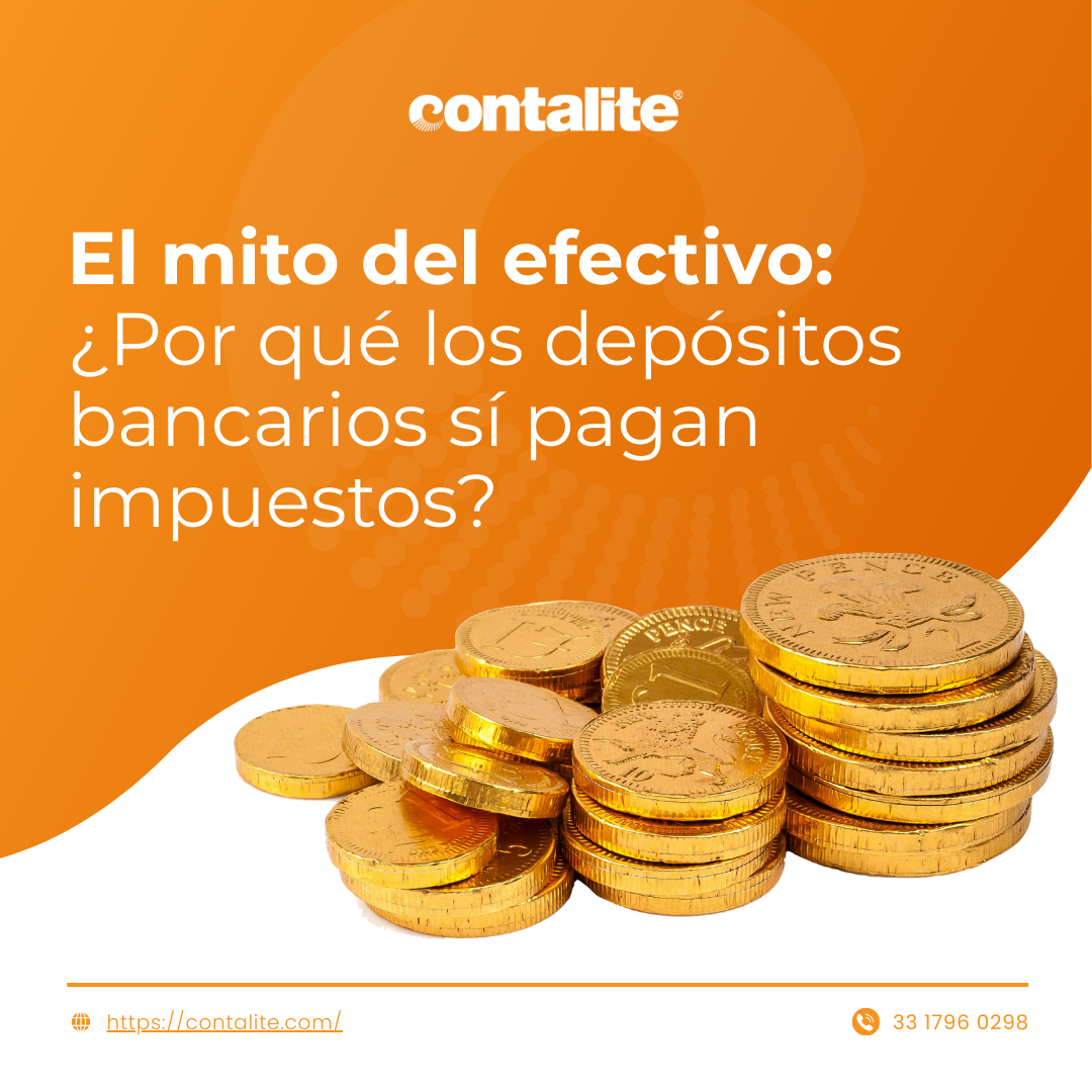El mito del efectivo: ¿Por qué los depósitos bancarios sí pagan impuestos?