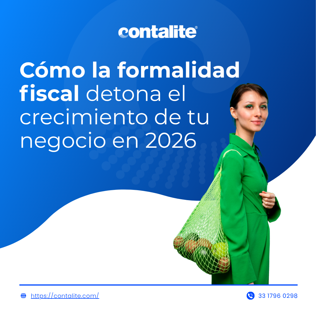 Cómo la formalidad fiscal detona el crecimiento de tu negocio en 2026