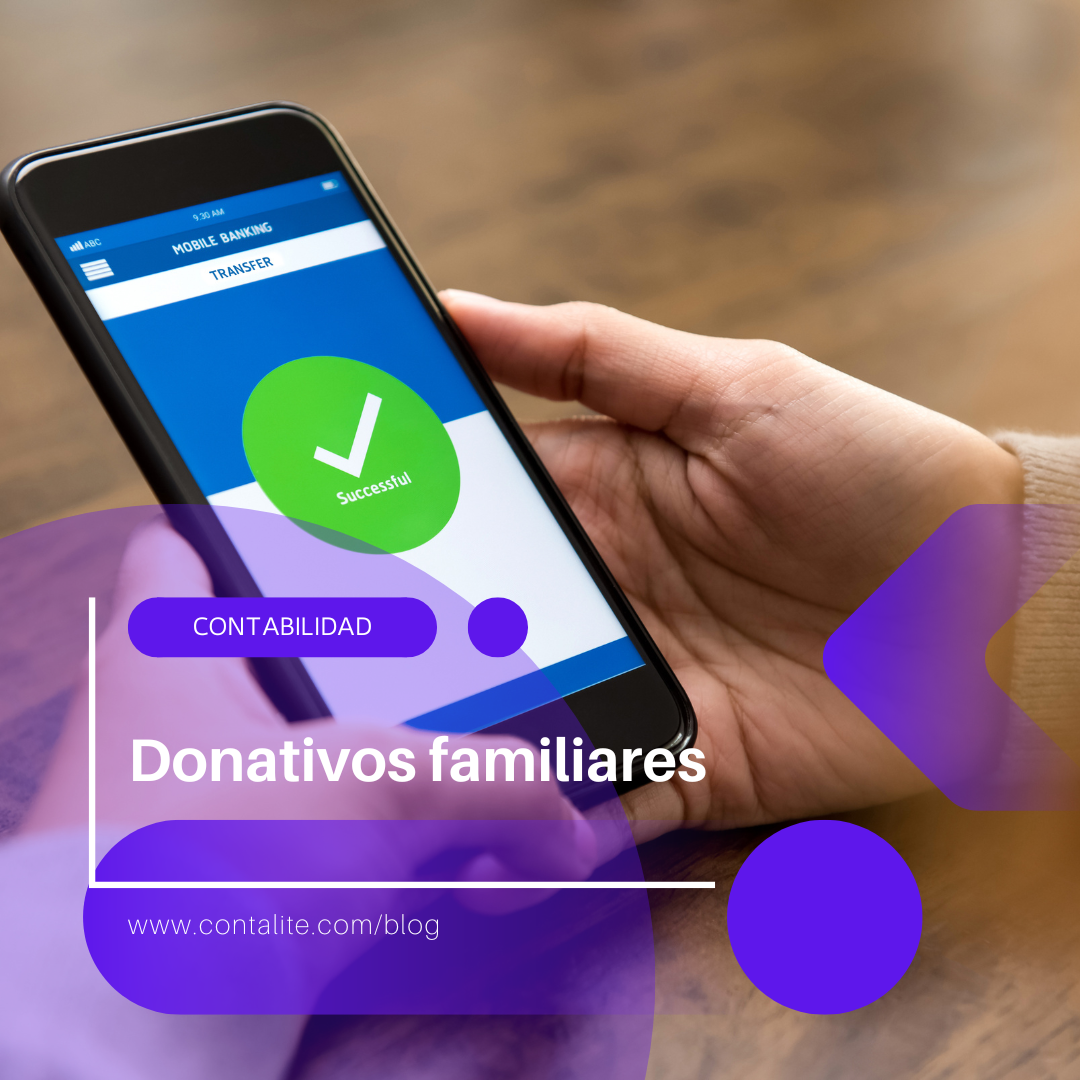 Donativos familiares: Requisitos y limitaciones ante el SAT