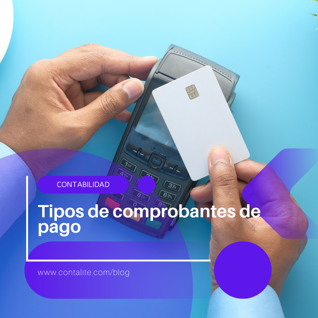 Tipos de comprobantes de pago: Una guía para emprendedores y profesionistas independientes en México